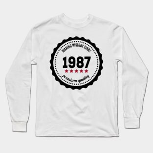 Making history since 1987 badge Long Sleeve T-Shirt